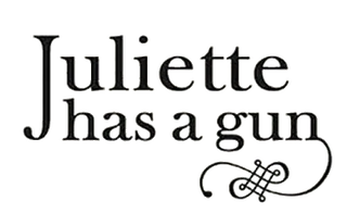 Juliette Has a Gun